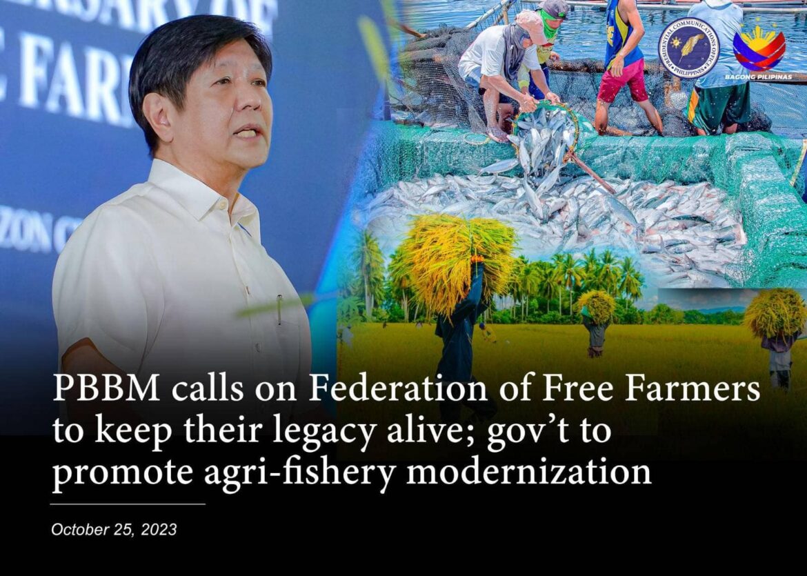PBBM CALLS ON FEDERATION OF FREE FARMERS TO KEEP THEIR LEGACY ALIVE; GOV’T TO PROMOTE AGRI-FISHERY MODERNIZATION