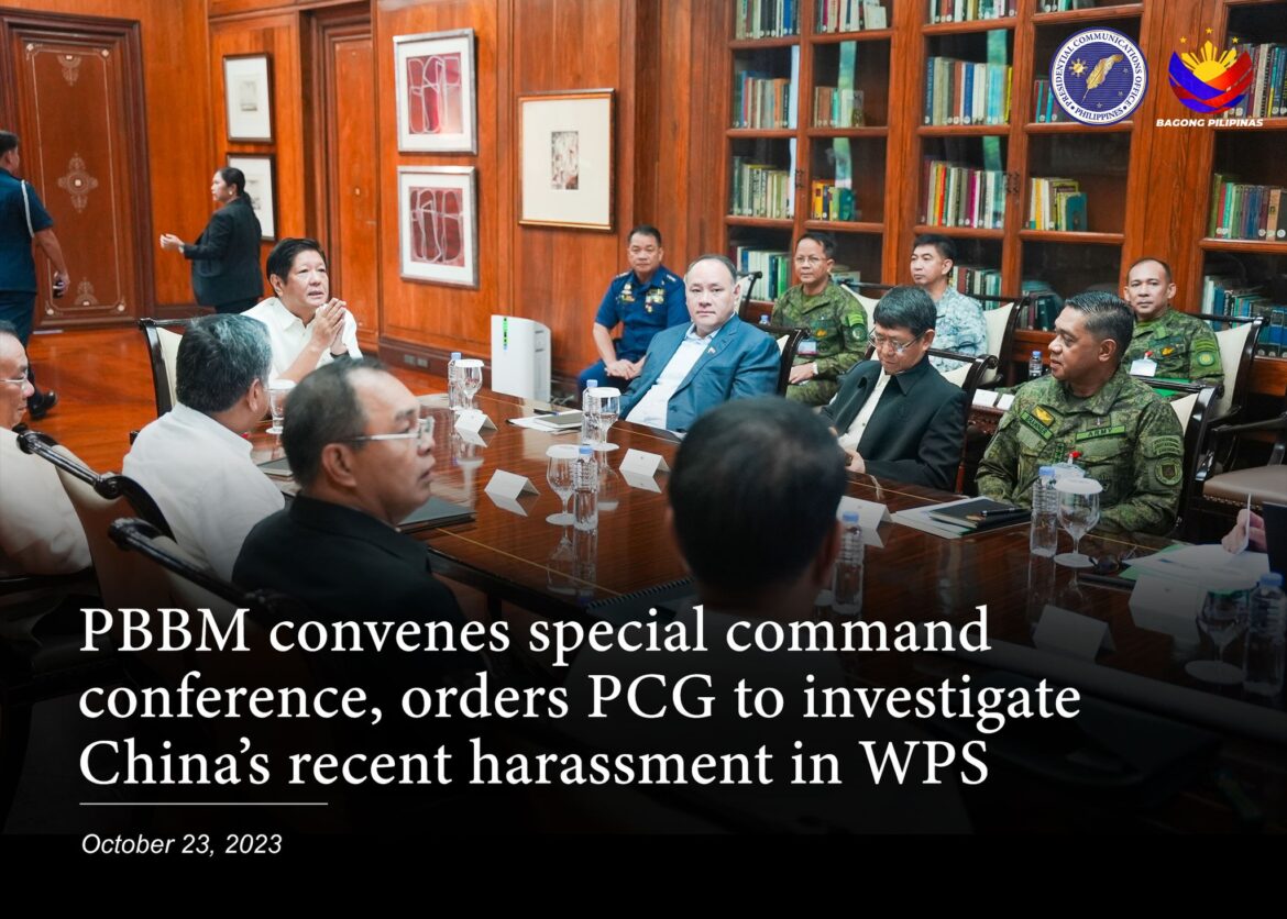 PBBM convenes special command conference, orders PCG to investigate China’s recent harassment in WPS