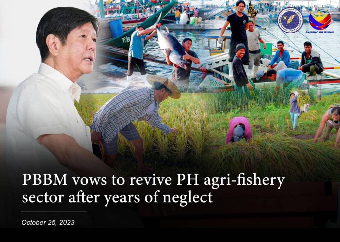 PBBM VOWS TO REVIVE PH AGRI-FISHERY SECTOR AFTER YEARS OF NEGLECT