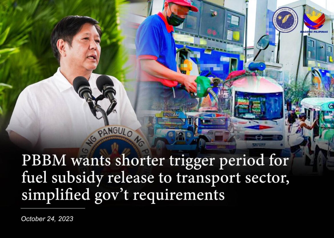 PBBM WANTS SHORTER TRIGGER PERIOD FOR FUEL SUBSIDY RELEASE TO TRANSPORT SECTOR, SIMPLIFIED GOV’T REQUIREMENTS