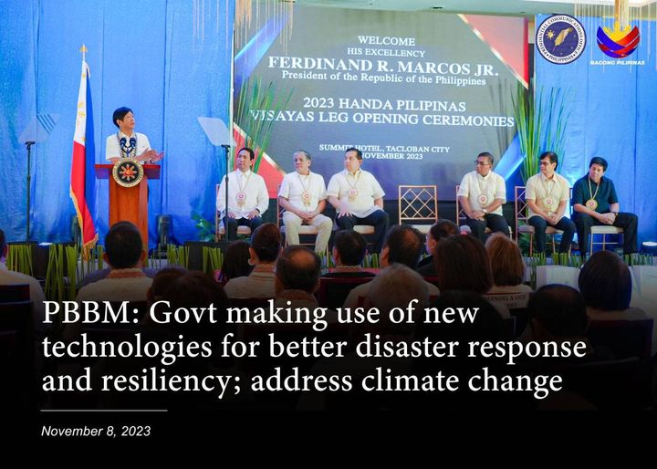 PBBM: GOVT MAKING USE OF NEW TECHNOLOGIES FOR BETTER DISASTER RESPONSE AND RESILIENCY; ADDRESS CLIMATE CHANGE