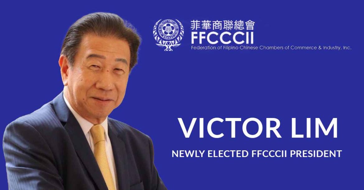 INDUSTRIALIST VICTOR LIM ELECTED AS NEW PRESIDENT OF FFCCCII